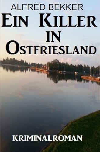 Ein Killer in Ostfriesland: Kriminalroman: Großdruck Taschenbuch