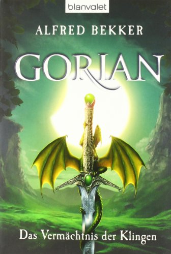 Gorian, Bd. 01: Das Vermächtnis der Klingen