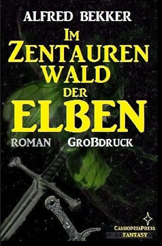 Im Zentaurenwald der Elben: Elbenkinder 5: Großdruck Im Zentaurenwald der Elben: Elbenkinder 5: Großdruck von epubli