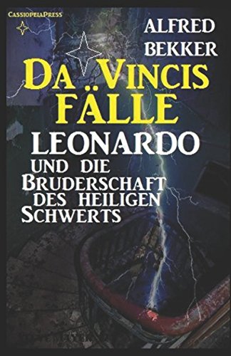 Leonardo und die Bruderschaft des heiligen Schwerts (Da Vincis Fälle, Band 6)