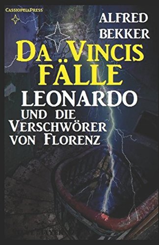 Leonardo und die Verschwörer von Florenz (Da Vincis Fälle, Band 2) von Independently published