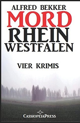 Mordrhein-Westfalen: Vier Krimis von Independently published
