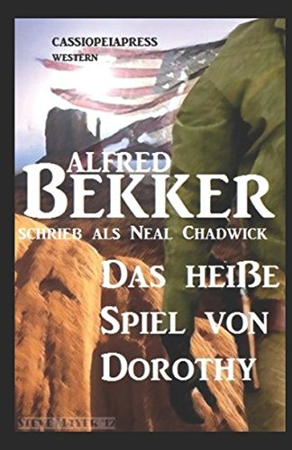 Neal Chadwick Western - Das heiße Spiel von Dorothy Neal Chadwick Western - Das heiße Spiel von Dorothy
