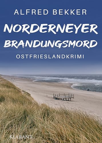 Norderneyer Brandungsmord. Ostfrieslandkrimi (Die Inselermittler) von Klarant Verlag