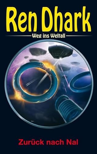 Ren Dhark – Weg ins Weltall 111: Zurück nach Nal Ren Dhark – Weg ins Weltall 111: Zurück nach Nal von HJB Verlag & Shop KG