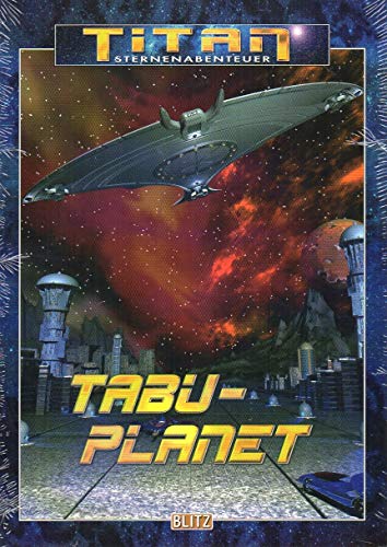 Tabu-Planet: Science Fiction-Roman (Titan-Sternenabenteuer)