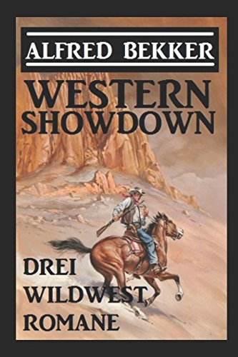 Western Showdown: Drei Wildwest-Romane Western Showdown: Drei Wildwest-Romane