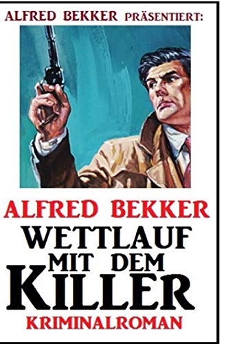 Wettlauf mit dem Killer: Kriminalroman: Großdruck Taschenbuch Wettlauf mit dem Killer: Kriminalroman: Großdruck Taschenbuch