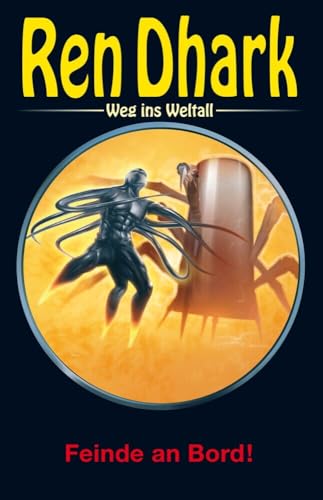 Ren Dhark – Weg ins Weltall 103: Feinde an Bord! Ren Dhark – Weg ins Weltall 103: Feinde an Bord! von HJB Verlag & Shop KG