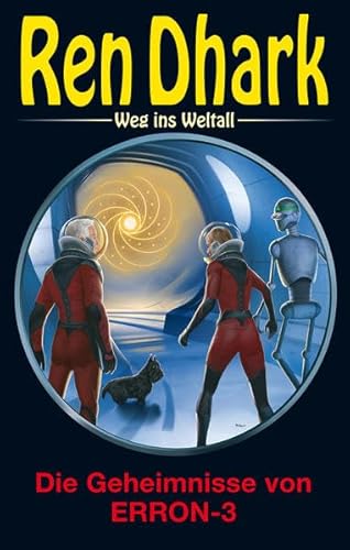 Ren Dhark – Weg ins Weltall 97: Die Geheimnisse von ERRON-3 von HJB Verlag & Shop KG