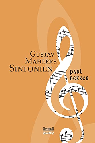 Gustav Mahlers Sinfonien von Severus