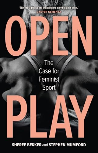 Open Play: The Case for Feminist Sport Open Play: The Case for Feminist Sport von Reaktion Books