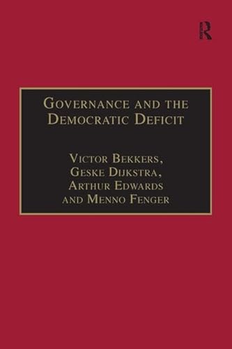 Governance and the Democratic Deficit: Assessing the Democratic Legitimacy of Governance Practices von Routledge