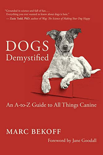 Dogs Demystified: An A-to-Z Guide to All Things Canine von New World Library
