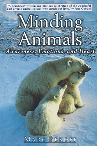 Minding Animals: Awareness, Emotions, and Heart von Oxford University Press, USA