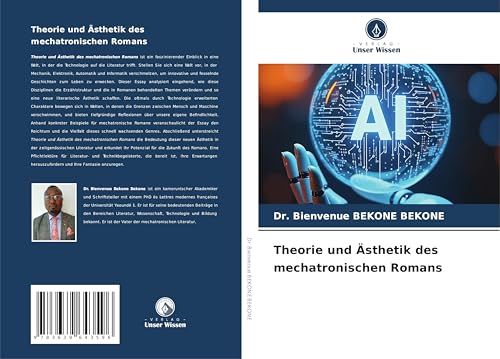 Theorie und Ästhetik des mechatronischen Romans von VDM Verlag