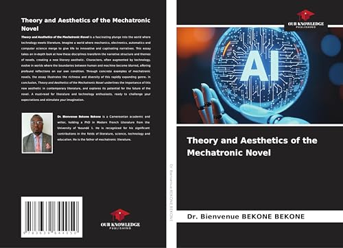 Theory and Aesthetics of the Mechatronic Novel: DE von VDM Verlag