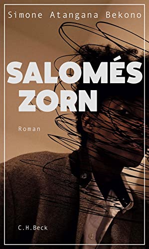 Salomés Zorn: Roman von Beck C. H.