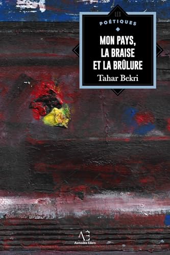 Mon pays, la braise et la brûlure von Editions Edern