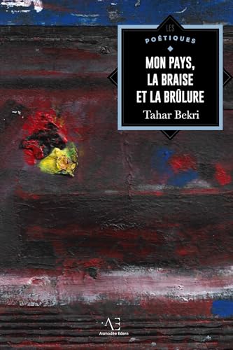 Mon pays, la braise et la brûlure von Editions Edern