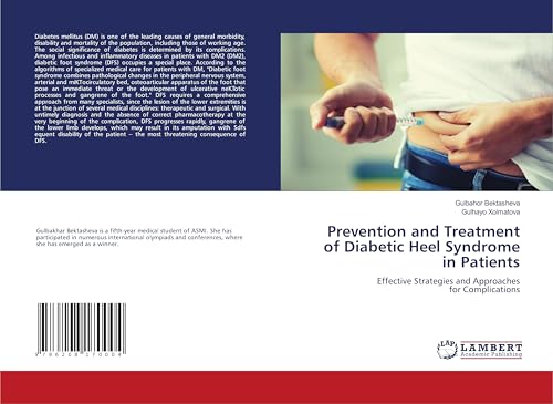 Prevention and Treatment of Diabetic Heel Syndrome in Patients: Effective Strategies and Approaches for Complications von LAP LAMBERT Academic Publishing