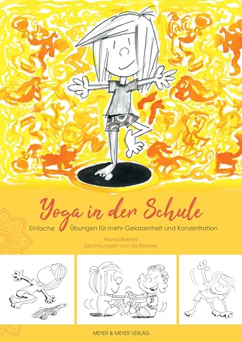 Yoga in der Schule: Einfache Übungen für mehr Gelassenheit und Konzentration