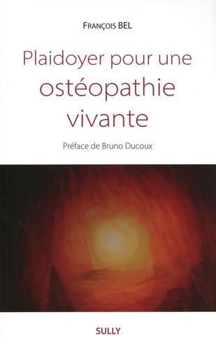 Plaidoyer pour une ostéopathie vivante: plaidoyer