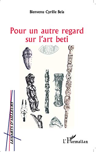 Pour un autre regard sur l'art beti