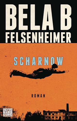 Scharnow: Roman. Mit exklusivem Nachwort des Autors