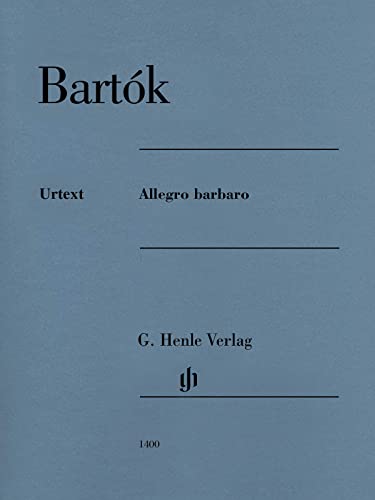Allegro barbaro für Klavier: Instrumentation: Piano solo (G. Henle Urtext-Ausgabe) Allegro barbaro für Klavier: Instrumentation: Piano solo (G. Henle Urtext-Ausgabe)