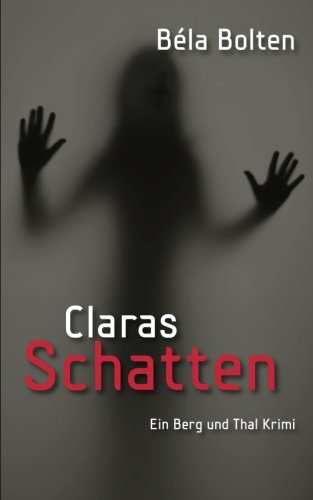 Claras Schatten (Berg und Thal ermitteln)
