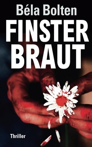 Finsterbraut (Berg und Thal ermitteln) von CreateSpace Independent Publishing Platform