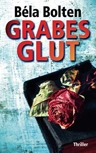 Grabesglut (Cold Cases, Band 4) von Independently published