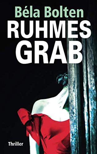 Ruhmesgrab: Thriller (Berg und Thal ermitteln) von Independently published