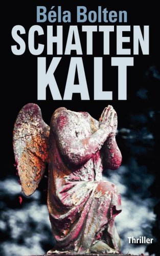 Schattenkalt (Berg und Thal ermitteln) Schattenkalt (Berg und Thal ermitteln) von CreateSpace Independent Publishing Platform
