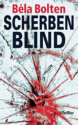 Scherbenblind (Berg und Thal ermitteln) von Independently published