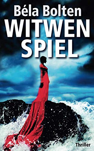 Witwenspiel: Thriller (Berg und Thal ermitteln)