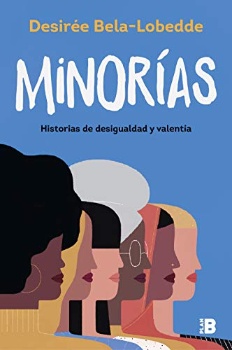 Minorías: Historias de desigualdad y valentía (Somos B) von Plan B