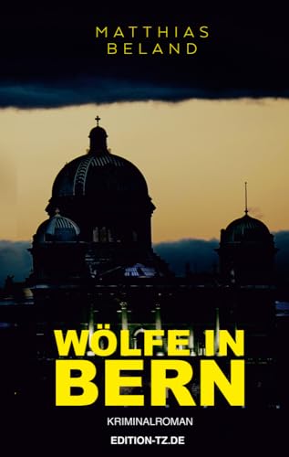 Wölfe in Bern von TZ-Verlag & Print GmbH