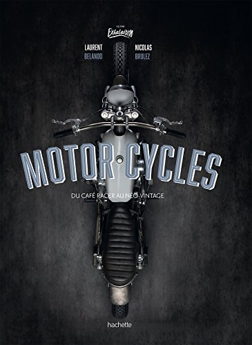 Motorcycles: Du café racer au néo-vintage