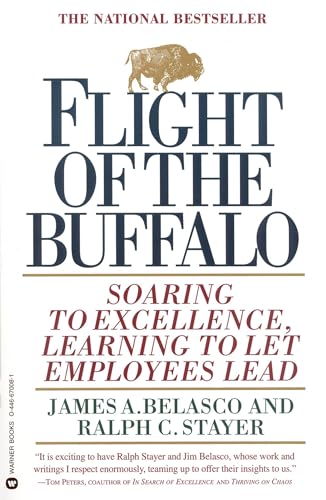 Flight of the Buffalo: Soaring to Excellence, Learning to Let Employees Lead von Grand Central Publishing