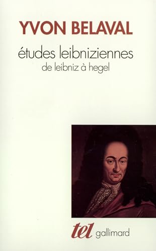 Études leibniziennes: De Leibniz à Hegel von GALLIMARD