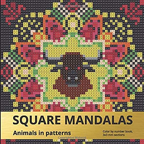 SQUARE MANDALAS. Animals in patterns: Color by number book, 3*3 mm sections. (MYSTERY MOSAICS, Band 7) SQUARE MANDALAS. Animals in patterns: Color by number book, 3*3 mm sections. (MYSTERY MOSAICS, Band 7)