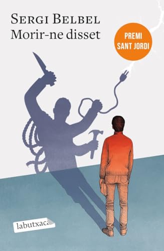 Morir-ne disset: Premi Sant Jordi 2021 (LABUTXACA) von EDICIONS 62 LABUTXACA