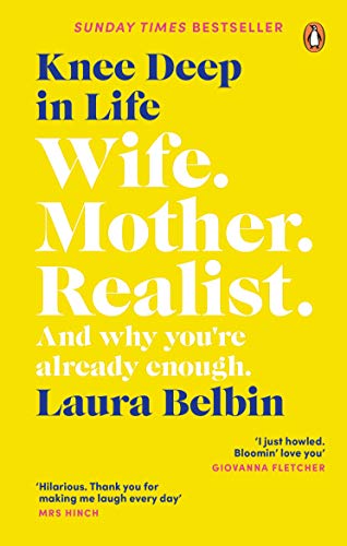 Knee Deep in Life: Wife, Mother, Realist… and why we’re already enough von Ebury Press