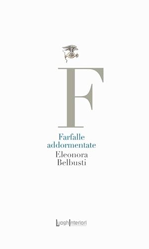 Farfalle addormentate (La coda dell'occhio) von LuoghInteriori