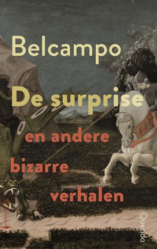 De surprise en andere bizarre verhalen De surprise en andere bizarre verhalen von Querido