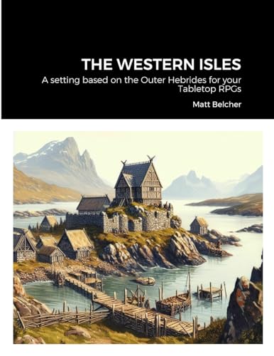 THE WESTERN ISLES: A setting based on the Outer Hebrides for your Tabletop RPGs