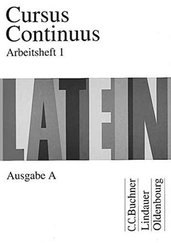 Cursus Continuus - Ausgabe A: Arbeitsheft 1