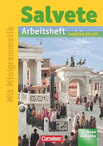 Salvete - Arbeitsheft 3: Lektion 35-45 (Salvete - Lehrwerk für Latein als 1., 2. und 3. Fremdsprache: Aktuelle Ausgabe) von Cornelsen Verlag GmbH